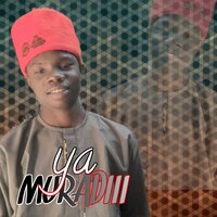 Ya muradee - M anwar Mai yabo & Sky