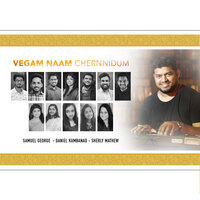 Vegam Naam Chernnidum - Daniel George & Samuel George & Rinu & Daniel & Angel & Samuel