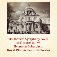 Symphony No. 8 in F major op. 93: 4. Allegro vivace - Royal Philharmonic Orchestra & Hermann Scherchen & Ludwig van Beethoven
