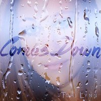 Comes Down - Tori Lynn