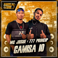 Camisa 10 - MC Josue & 777 Princip & DJ Age