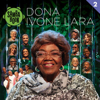 Sonho Meu - Sambabook & Arlindo Cruz & Maria Bethânia & Delcio Carvalho & Adriana Calcanhotto & Diogo Nogueira & Dona Ivone Lara