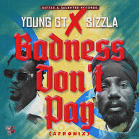 Badness Don't Pay  - Instrumental - Young Gt & Sizzla Kalonji