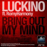 Bring Out My Mind - Luckino & Romyharmony & Christopher Vitale
