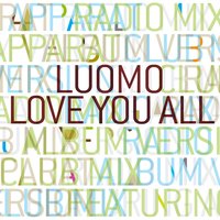 Love You All - Apparat & Luomo