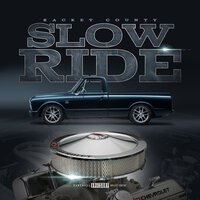 Slow Ride - Racket County & The Lacs & Hard Target & Wess Nyle & Cymple Man