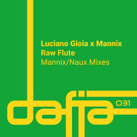 Raw Flute - Luciano Gioia & Mannix & Naux