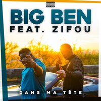 Dans ma tête - Zifou & Big Ben