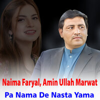 Pa Nama De Nasta Yama - Naima Faryal & Amin Ullah Marwat
