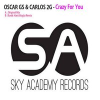 Crazy For You - Oscar Gs & Carlos 2G & Burak Harsitlioglu