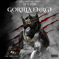 Gorilla Enrgy - Flow & LB