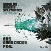 Unstoppable - Revolvr & Genisis & Splitbreed & AERO CHORD