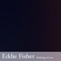 If You Should Leave Me - Eddie Fisher