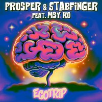 Egotrip - Prosper & Stabfinger