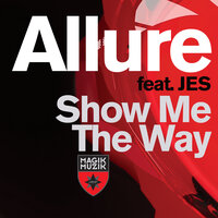 Show Me The Way - Tiësto & Allure & JES