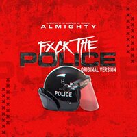 Fxck The Police - Almighty