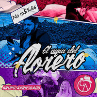 El Agua Del Florero - Grupo Arriesgado