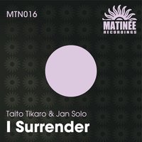 I Surrender - Taito Tikaro & Jan Solo