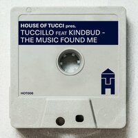 The Music Found Me - Tuccillo & Kindbud