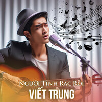 Giờ anh rất cô đơn - Viết Trung