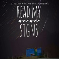Read My Signs - Christina & Frappe Ash
