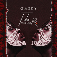 Mad Love - Gasky & Erigga & October Ugbe