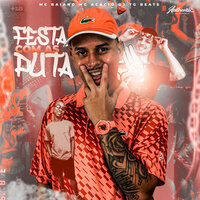 Festa Com as Puta - Dj Tg Beats & Mc Acácio & Mc Baiano