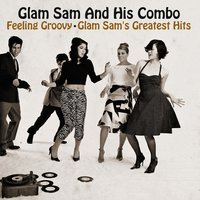 Face the Funk, Face the Fact - Glam Sam and His Combo