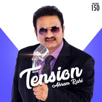 Tension - Akram Rahi