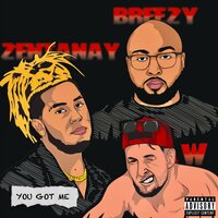 You Got Me - Zentanay & Breezy