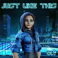 Just Like This - Oly