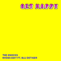 Get Happy - The Knocks & Blu DeTiger & NVDES