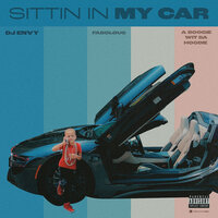 Sittin In My Car - DJ Envy & Fabolous & A Boogie Wit da Hoodie