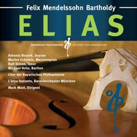 Rezitativ. Elias & der Engel. "Herr, es wird Nacht um mich" - Bayerische Philharmonie & Antonia Bourvé & Marion Eckstein & Ralf Simon & Michael Volle & Chor der Bayerischen Philharmonie & Феликс Мендельсон