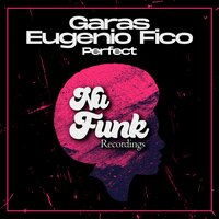 Perfect - Garas & Eugenio Fico