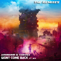 Won't Come Back - ARMNHMR & Convex & JVNA & Jex