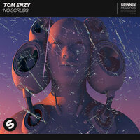 No Scrubs - Tom Enzy