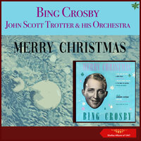 White Christmas (1947) - Bing Crosby & John Scott Trotter & His Orchestra & Ken Darby Singers & Ирвинг Берлин