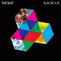 Blackout - The Whip & Ashley Beedle