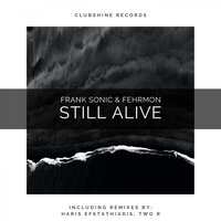 Still Alive - Frank Sonic & Fehrmon & Two R