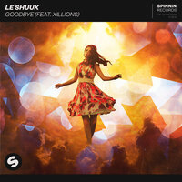 Goodbye - le Shuuk & Xillions