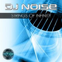 Strings of Infinity - DJ Noise & Matti Mars