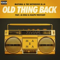 Old Thing Back - Matoma & The Notorious B.I.G. & Ja Rule & Ralph Tresvant