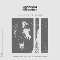 No One's To Blame - Gabriel & Dresden & Sub Teal & Dylhen