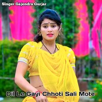 Dil Le Gayi Chhoti Sali Mote - Gajendra Gurjar