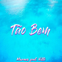 Tão bem - Mxraes & Vitti