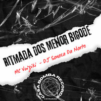 Ritmada dos Menor Bigode - DJ Soneca Da Norte & Mc Vuiziki