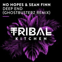 Deep End - No Hopes & Sean Finn & Ghostbusterz