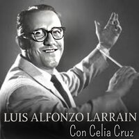 Rareza del Siglo - Luis Alfonzo Larrain & Celia Cruz