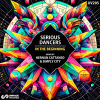 In The Beginning - Serious Dancers & Hernán Cattáneo & Simply City